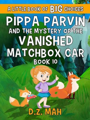 cover image of Pippa Parvin and the Mystery of the Vanished Matchbox Car